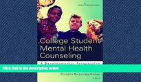 For you College Student Mental Health Counseling: A Developmental Approach