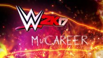 WWE 2K17 – MyCAREER Trailer - PS4 (Official Trailer)