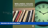 Enjoyed Read Wellness Issues for Higher Education: A Guide for Student Affairs and Higher