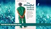 Popular Book The Mindful Medical Student: A Psychiatrist s Guide to Staying Who You Are While