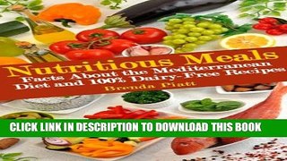 [PDF] Nutritious Meals: Facts About the Mediterranean Diet and 100% Dairy Free Recipes Popular