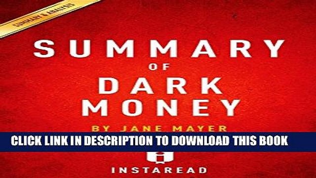 [PDF] Summary of Dark Money: by Jane Mayer | Includes Analysis Full Online