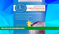 Big Deals  Manhattan LSAT Logical Reasoning Strategy Guide (LSAT Strategy Guide)  Best Seller