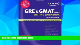 Big Deals  Kaplan GRE   GMAT Exams Writing Workbook  Free Full Read Best Seller