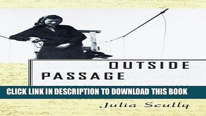 [PDF] Outside Passage:: A Memoir of an Alaskan Childhood Full Online