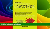 Big Deals  Everything You Need to Know Before Beginning Law School: Nothing but the truth...  Best
