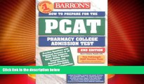 Big Deals  How to Prepare for the PCAT: Pharmacy College Admission Test (Barron s How to Prepare