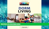 Popular Book Knack Dorm Living: Get The Room--And The Experience--You Want At College (Knack: Make
