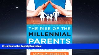 Choose Book The Rise of the Millennial Parents: Parenting Yesterday and Today