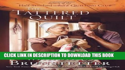 [PDF] The Tattered Quilt: The Return of the Half-Stitched Amish Quilting Club Full Online