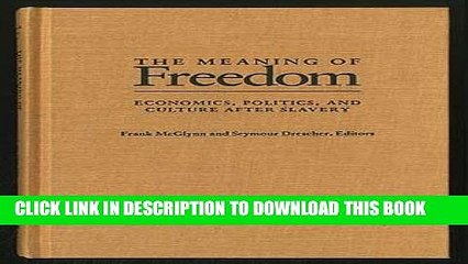 [PDF] The Meaning of Freedom: Economics, Politics, and Culture After Slavery (Pitt Latin American