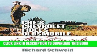 [PDF] Che s Chevrolet, Fidel s Oldsmobile: On the Road in Cuba Full Online