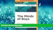 Popular Book The Minds of Boys: Saving Our Sons From Falling Behind in School and Life