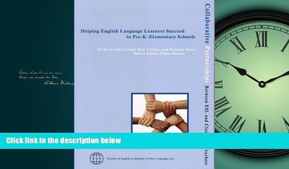 For you Helping English Language Learners Succeed in Pre-K-Elementary Schools (Collaborative