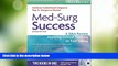 Big Deals  Med-Surg Success: A Q A Review Applying Critical Thinking to Test Taking (Davis s Q a