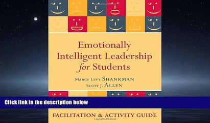 Enjoyed Read Emotionally Intelligent Leadership for Students: Facilitation and Activity Guide