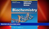 Big Deals  Biochemistry (Lippincott Illustrated Reviews Series)  Best Seller Books Most Wanted
