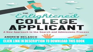 [PDF] The Enlightened College Applicant: A New Approach to the Search and Admissions Process