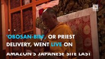 You can have Buddhist priests delivered on Amazon in Japan