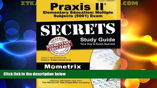 Must Have PDF  Praxis II Elementary Education: Multiple Subjects (5001) Exam Secrets Study Guide: