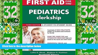 Big Deals  First Aid for the Pediatrics Clerkship, Third Edition (First Aid Series)  Free Full