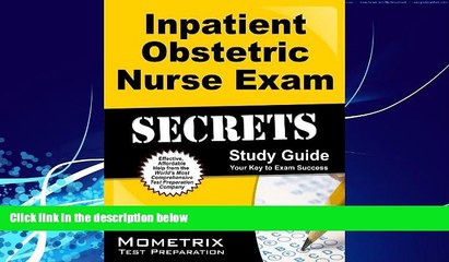 Big Deals  Inpatient Obstetric Nurse Exam Secrets Study Guide: Inpatient Obstetric Test Review for