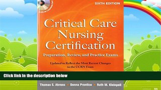 Must Have PDF  Critical Care Nursing Certification: Preparation, Review, and Practice Exams, Sixth