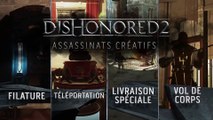 Dishonored 2 - Assassinats créatifs