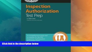 Big Deals  Inspection Authorization Test Prep: A comprehensive study tool to prepare for the FAA