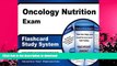 READ BOOK  Oncology Nutrition Exam Flashcard Study System: Oncology Nutrition Test Practice