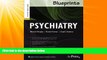 Big Deals  Blueprints Psychiatry (Blueprints Series)  Free Full Read Most Wanted