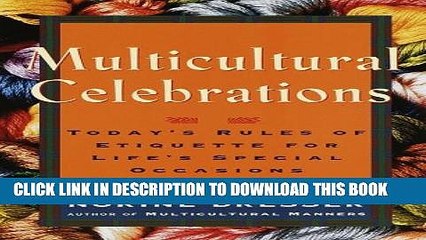 [Read PDF] Multicultural Celebrations: Today s Rules of Etiquette for Life s Special Occasions