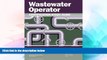 Big Deals  Wastewater Operator Certification Study Guide  Free Full Read Most Wanted