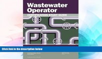 Big Deals  Wastewater Operator Certification Study Guide  Free Full Read Most Wanted