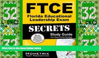 Big Deals  FTCE Florida Educational Leadership Exam Secrets Study Guide: FTCE Exam Review for the