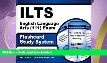 READ BOOK  ILTS English Language Arts (111) Exam Flashcard Study System: ILTS Test Practice