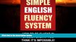 Big Deals  Simple English Fluency System: How To Be Fluent In English Even If You Think It s