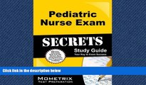 For you Pediatric Nurse Exam Secrets Study Guide: PN Test Review for the Pediatric Nurse Exam