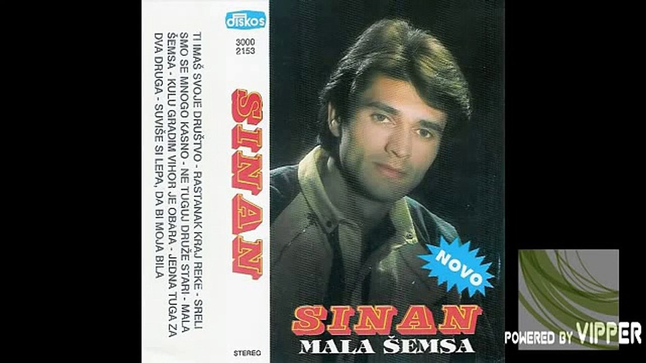Sinan Sakic - Mala Semsa
