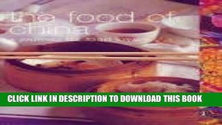 [PDF] The Food of China: A Journey for Food Lovers Popular Online