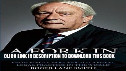 [PDF] A Fork in the Road: FROM SINGLE PARTNER TO LARGEST LEGAL PRACTICE IN THE WORLD Full Colection