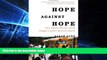 Big Deals  Hope Against Hope: Three Schools, One City, and the Struggle to Educate America s