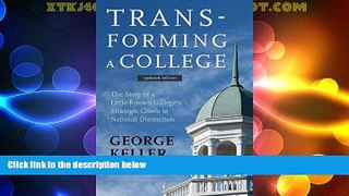 Big Deals  Transforming a College: The Story of a Little-Known College s Strategic Climb to