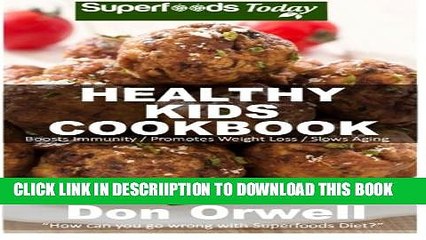 [PDF] Healthy Kids Cookbook: Over 170 Quick   Easy Gluten Free Low Cholesterol Whole Foods Recipes