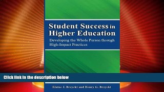 Big Deals  Student Success in Higher Education: Developing the Whole Person Through High Impact