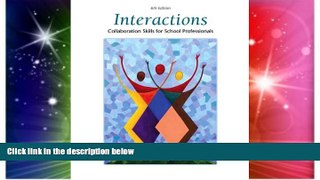 Big Deals  Interactions: Collaboration Skills for School Professionals (6th Edition)  Free Full