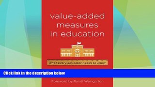 Big Deals  Value-Added Measures in Education: What Every Educator Needs to Know  Free Full Read