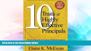 Big Deals  Ten Traits of Highly Effective Principals: From Good to Great Performance  Best Seller
