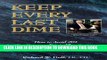 [PDF] Keep Every Last Dime:  How to Avoid 201 Common Estate Planning Traps and Tax Disasters Full