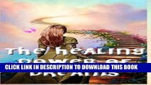 [PDF] The Healing Power of Dreams: Lucid Dreaming, Dream Analysis and Meanings Full Online